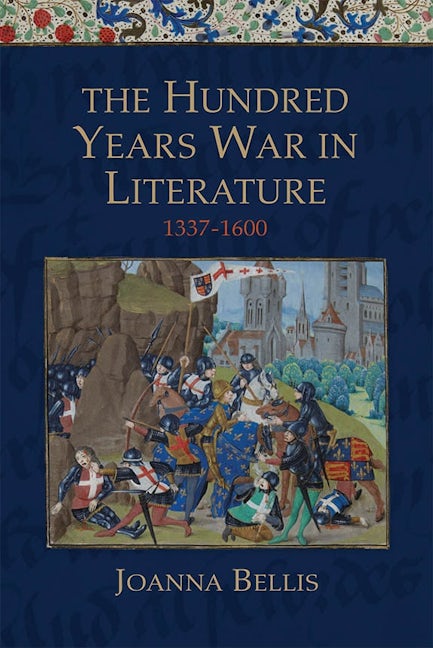Book cover image for The Hundred Years War in Literature, 1337-1600 ISBN: 9781843844280